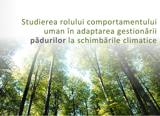 HUBFORClimate - Studierea rolului comportamentului uman în adaptarea gestionării pădurilor la schimbările climatice